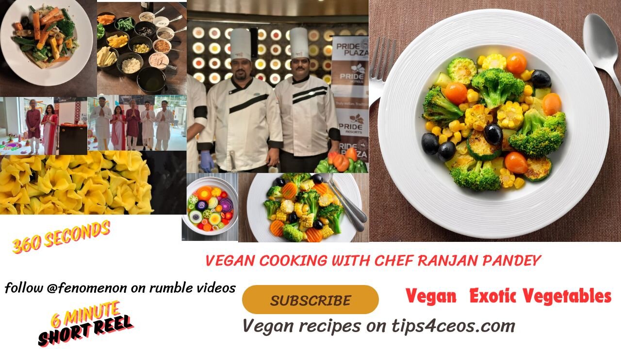 Vegan Exotic Vegetables with Chef Ranjan Pandey