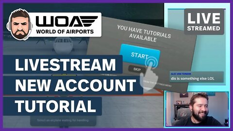 World of Airports New Account Tutorial - Stream Replay