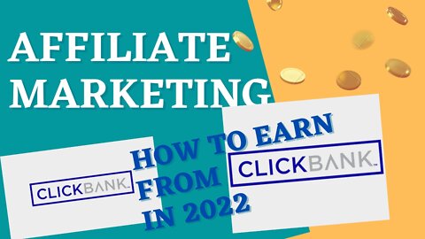 How to earn money from clickbank in 2022.complete tutorial for beginners in 2022