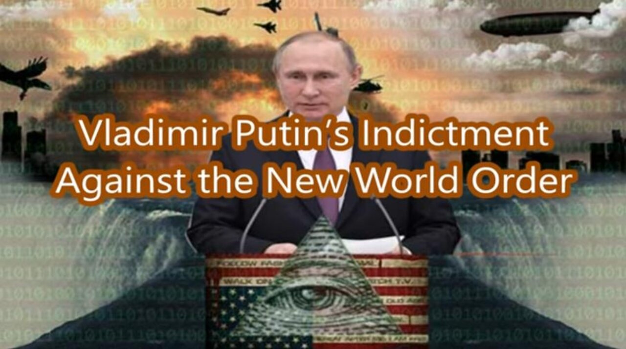 Vladimir Putin's Indictment Against the New World Order