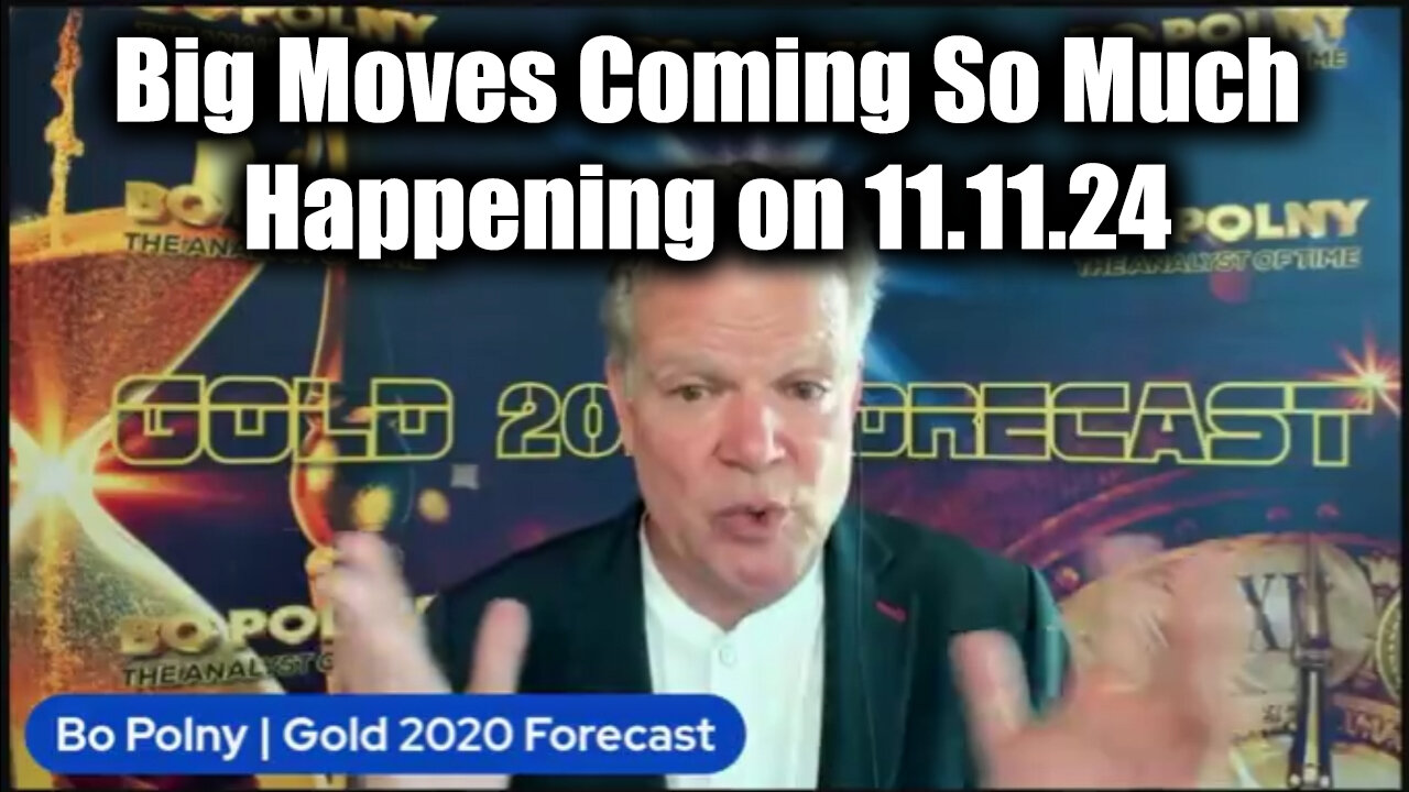 Bo Polny - Big Moves Coming So Much Happening on 11.11.24