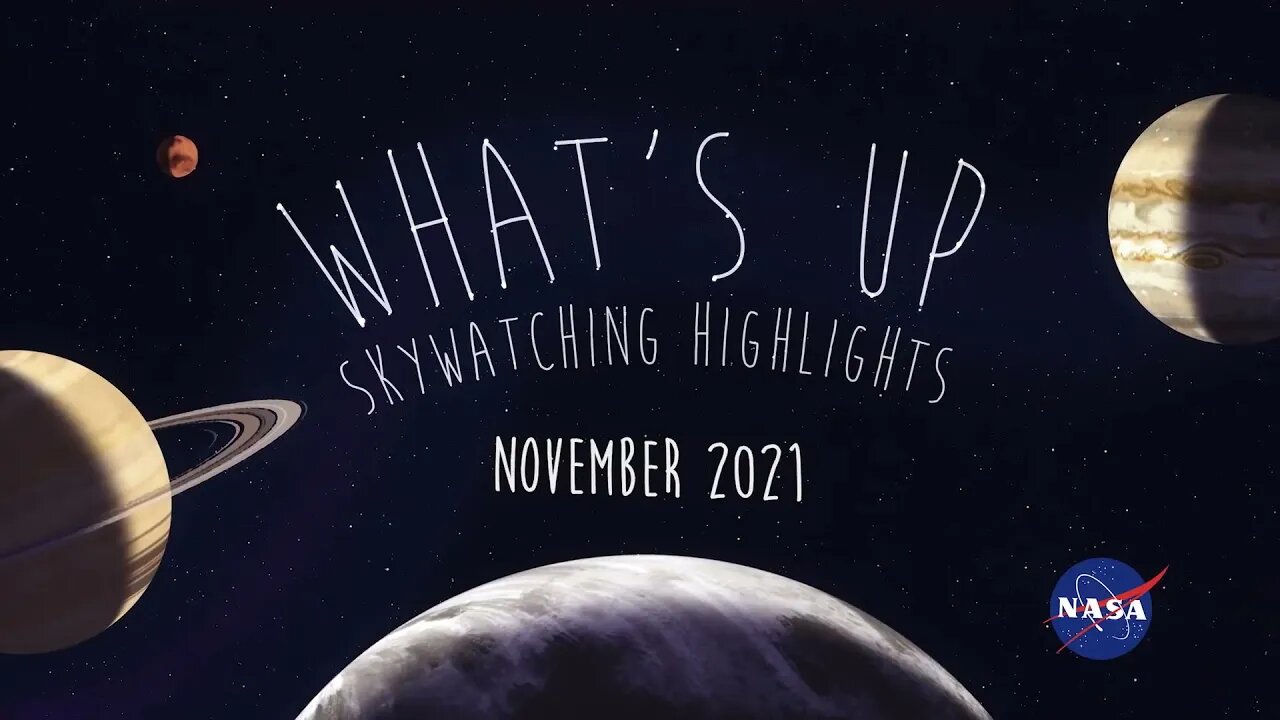 What's Up: November 2021 Skywatching Tips from NASA