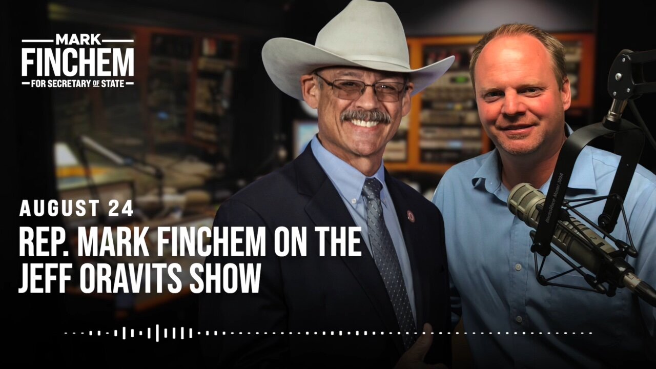 Mark Finchem on the Jeff Oravits Show (8/24/2022)