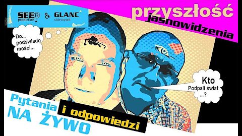 Jasnowidz Wojciech Glanc i SEER Przepowiednie Jasnowidzów