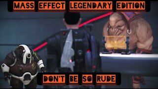 Don't be so rude — Mass Effect Legendary Edition