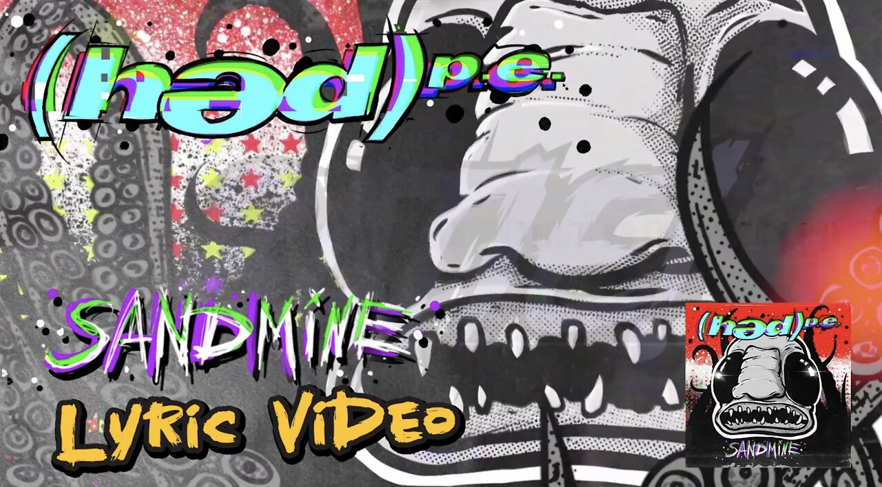 (Hed) P.E. - "Sandmine" (Official Lyric Video)