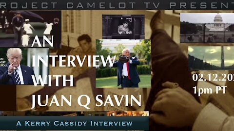 Project Camelot's Kerry Cassidy Interviews Juan Q Savin ~ MUST WATCH