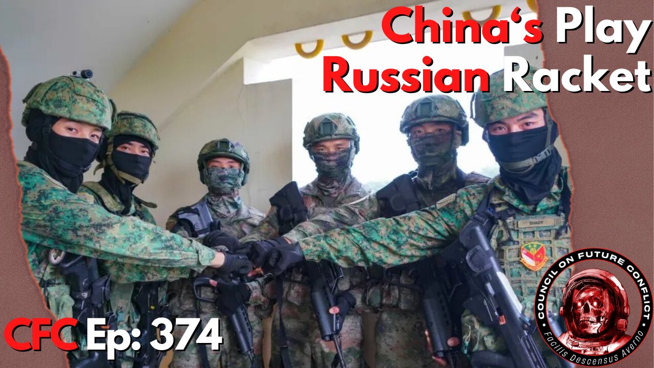 Council on Future Conflict Episode 374: China’s Play, Russian Racket