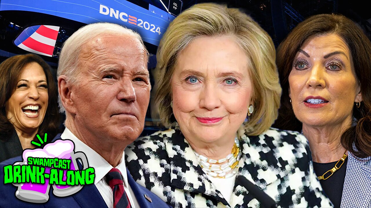 DNC Day 1: Joe Biden, Kathy Hochul, and Hillary Clinton | SwampCast Drink-Along