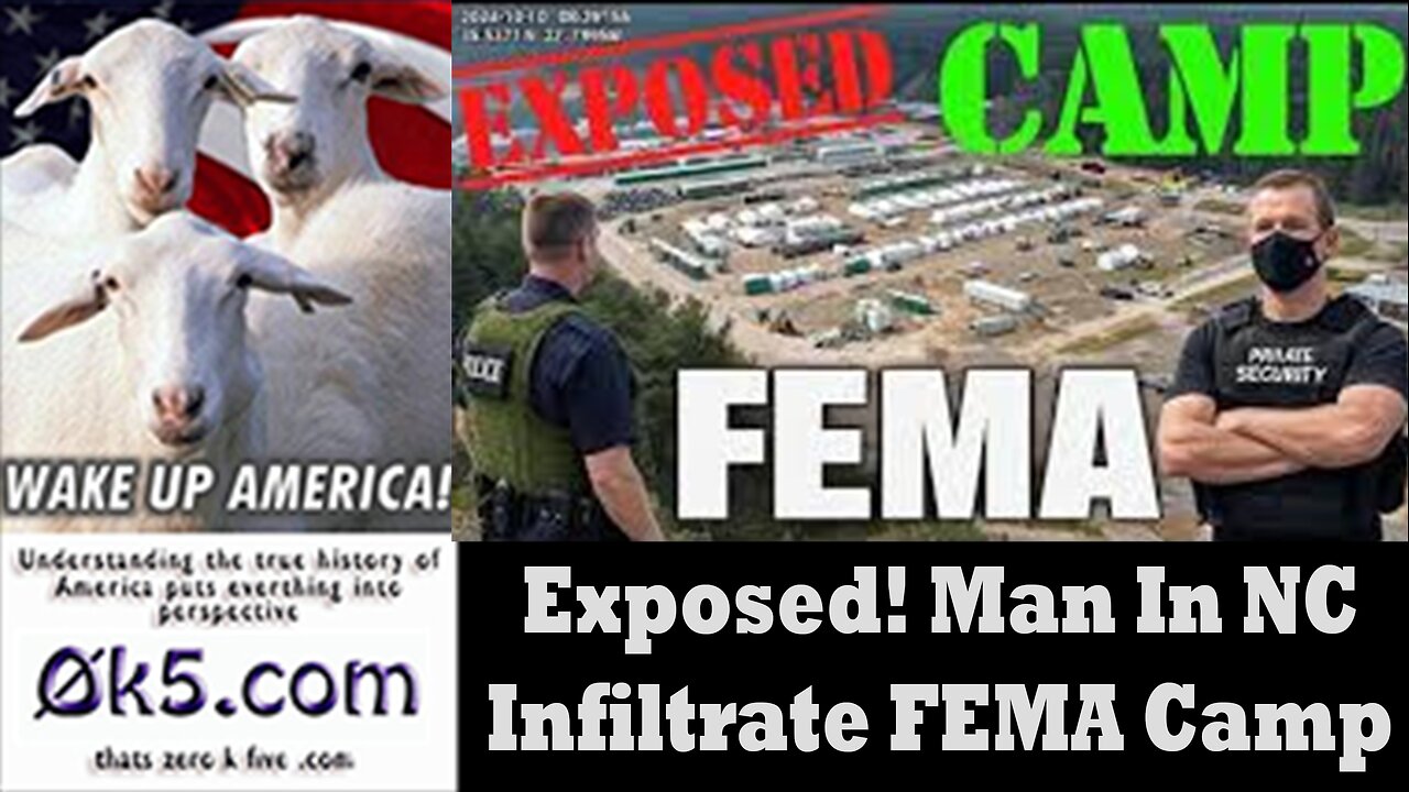 Exposed! Man In NC Infiltrate FEMA Camp