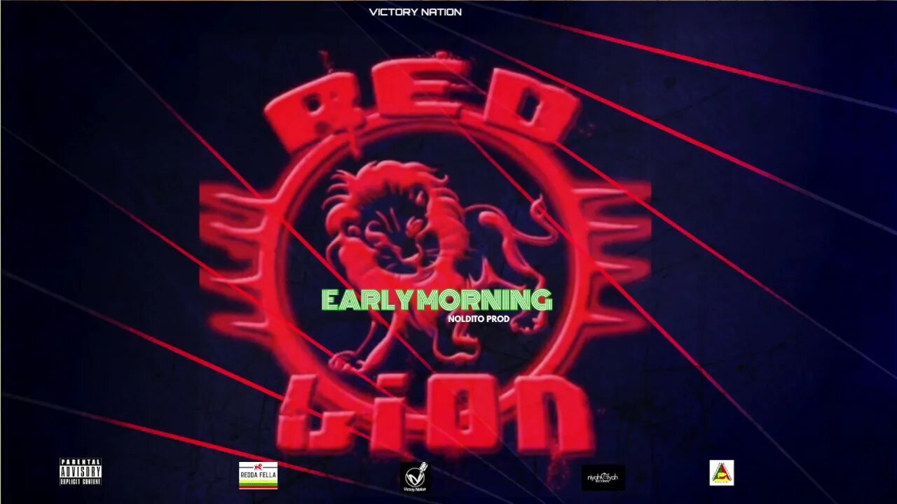 Red Lion aka Redda Fella -Early Morning (Official Audio) Noldito Prod