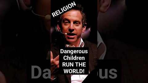 THE WORLD IS RUN BY DANGEROUS CHILDREN! #samharris #jordanpeterson #religion #atheism #atheist #god