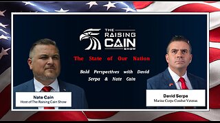 🔥 The State of Our Nation: Bold Perspectives with David Serpa & Nate Cain 🔥