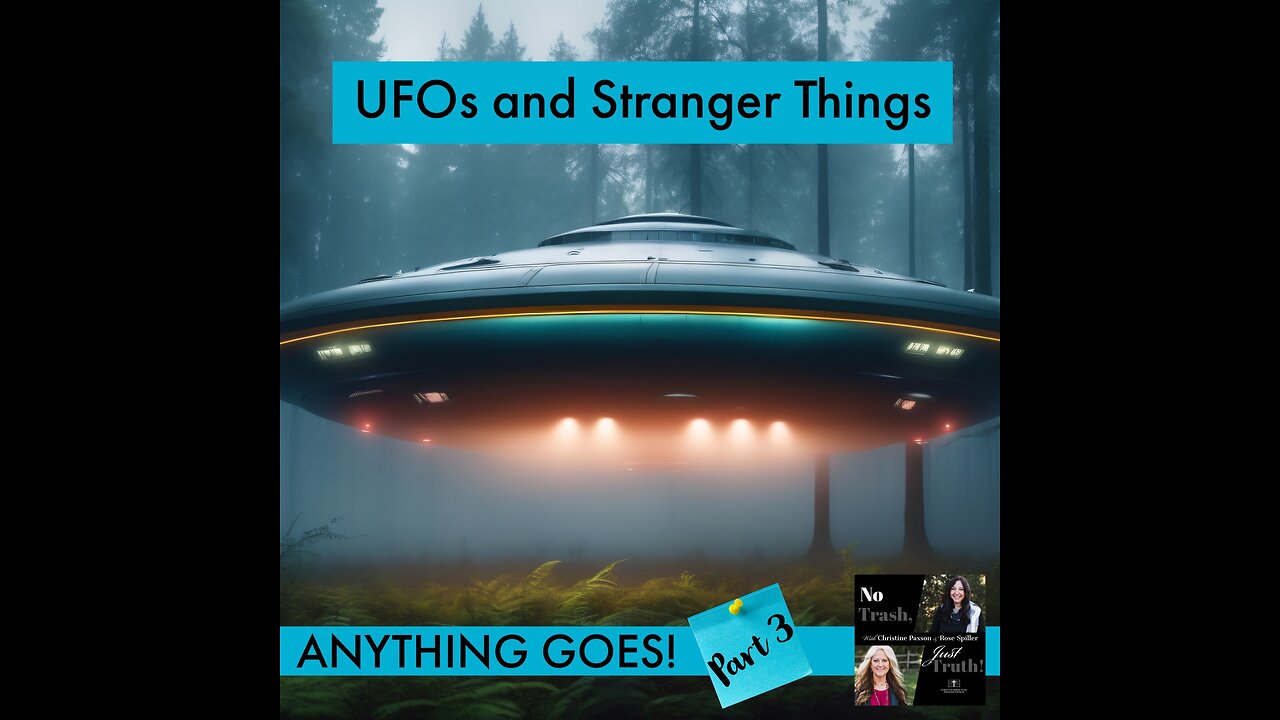 Don't Miss Monday's Episode - "UFOs and Stranger Things!"
