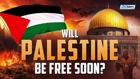 Will Palestine Be Free Soon