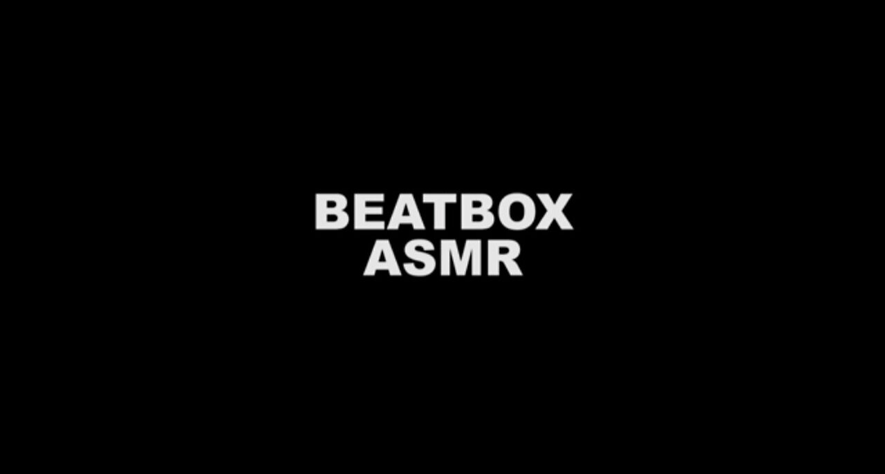 BEATBOX ASMR