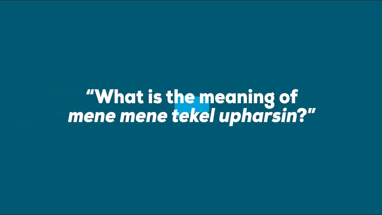 What is the meaning of mene mene tekel upharsin