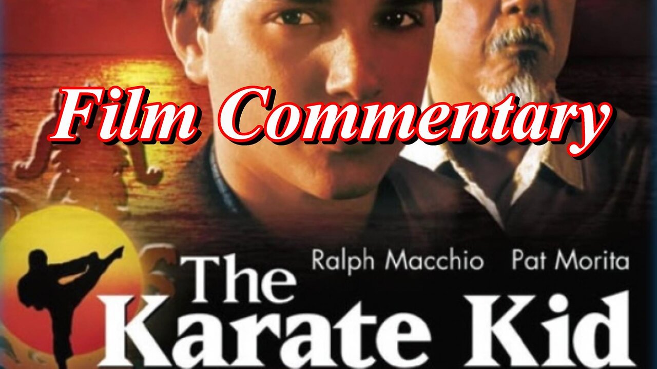 The Karate Kid (1984) - Film Fanatic Commentary