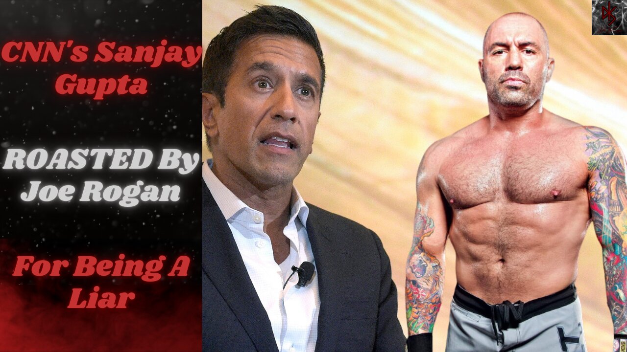 CNN's Sanjay Gupta Gets Roasted on the Joe Rogan Experience