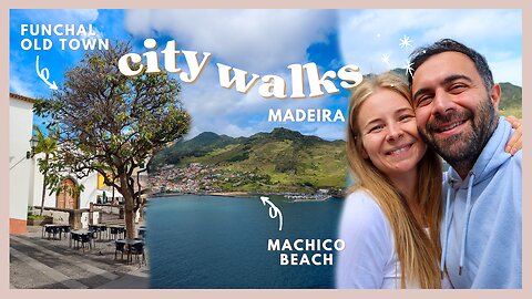 Morning city walks | FUNCHAL Old Town & MACHICO Beach 🌺🌞