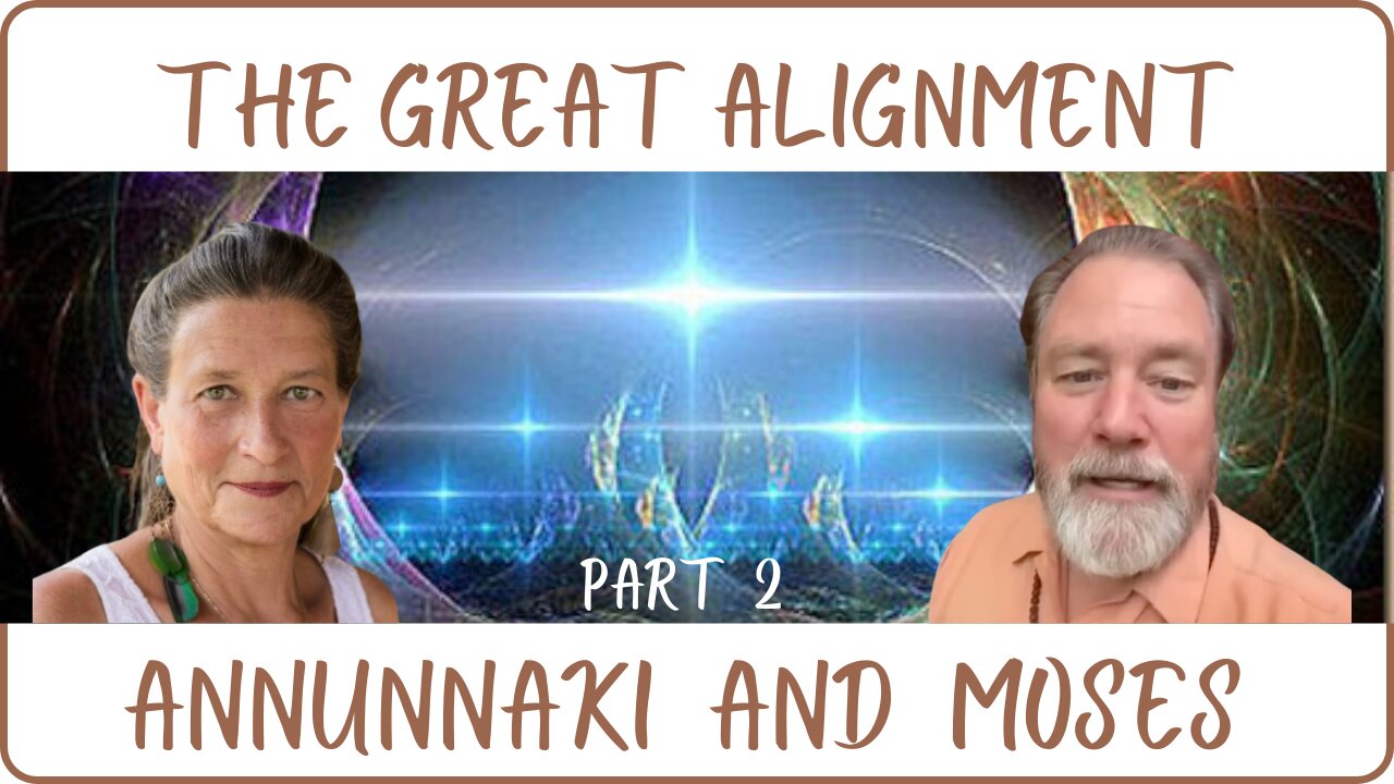 The Great Alignment: Episode #55 ANUNNAKI AND MOSES