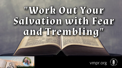 10 Nov 23, Bible with the Barbers: "Work Out Your Salvation with Fear and Trembling"