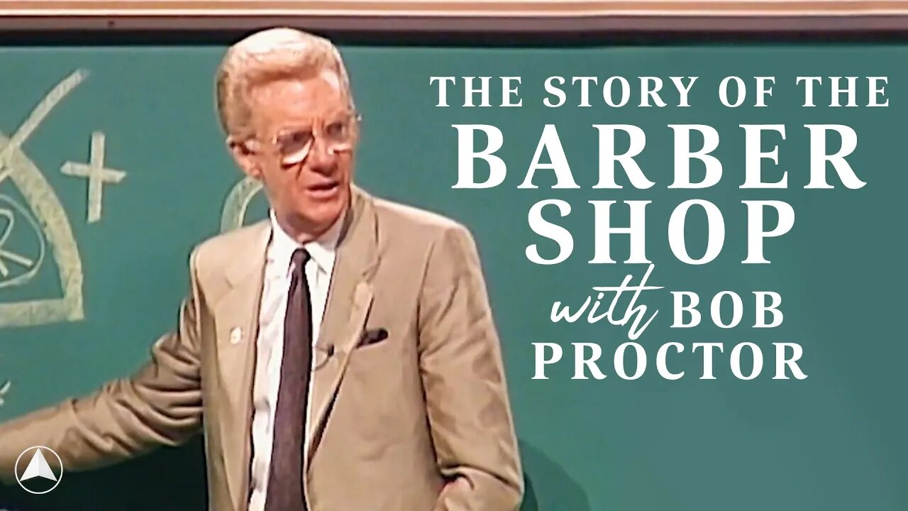 The Story Of The Barber Shop with Bob Proctor