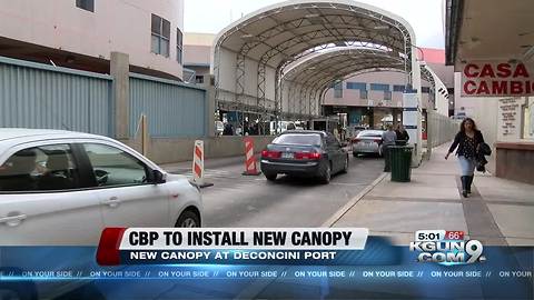 CBP will install a new canopy at DeConcini Port of Entry