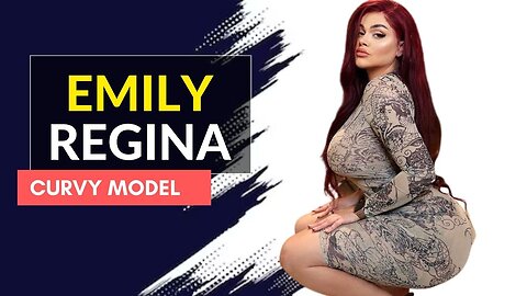 Emily Regina - American Plus Size Model - Instagram star, biography, wiki, Facts and Life Style
