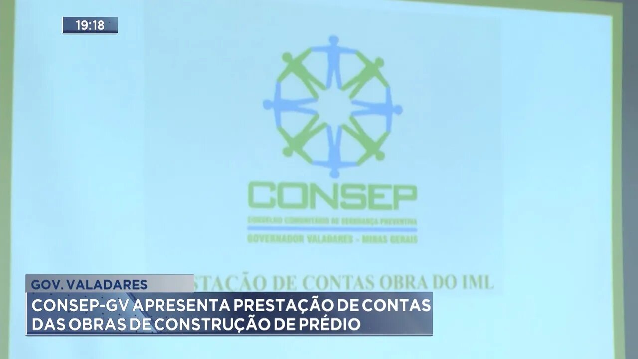 Gov. Valadares: Consep-GV apresenta prestação de contas das obras de construção de prédio.