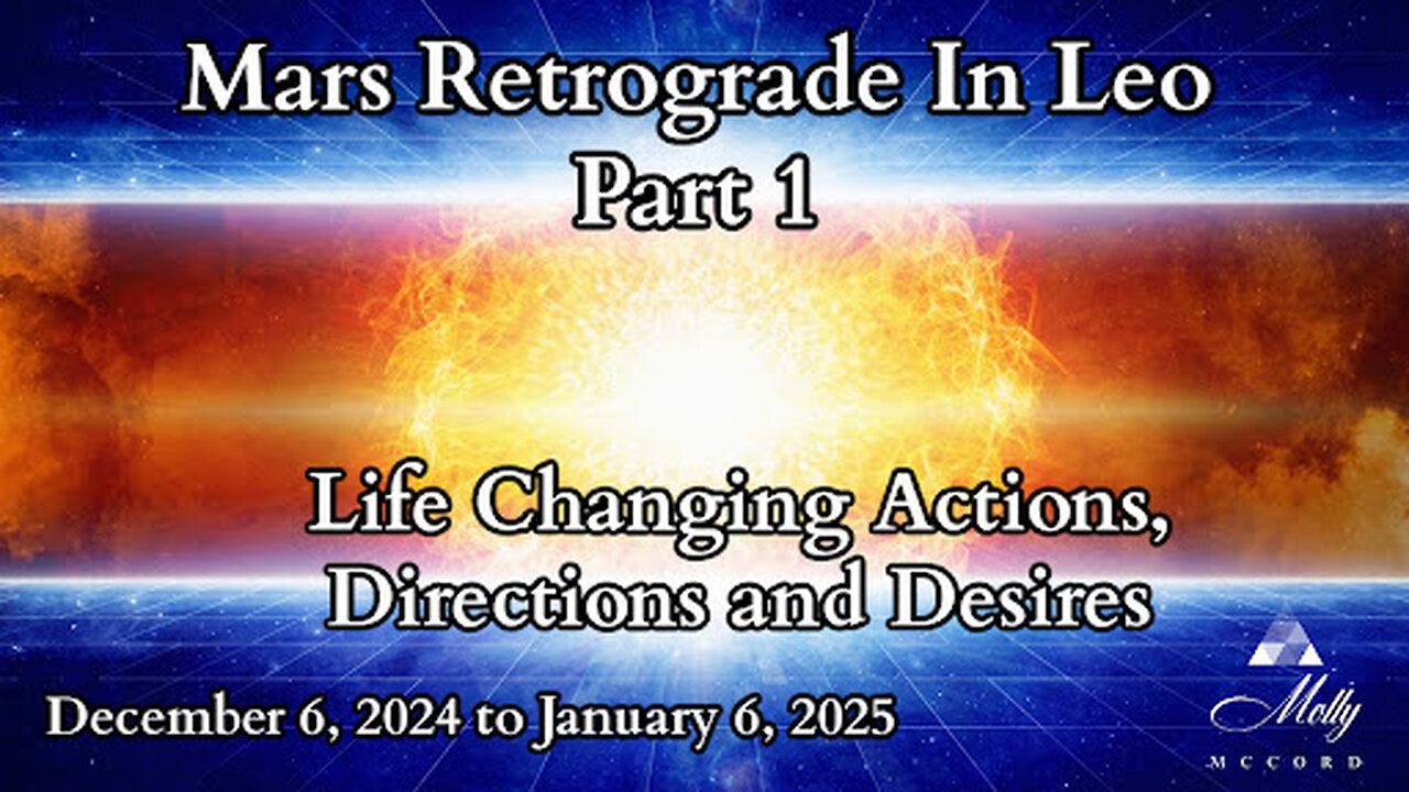 Mars Retrograde in Leo - Part 1 - Life Changing Actions, Directions, Desires ~ 2024 Astrology