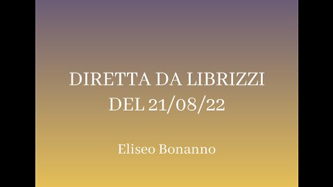 DIRETTA DA LIBRIZZI (ME) DEL 21-08-22 ELISEO BONANNO.