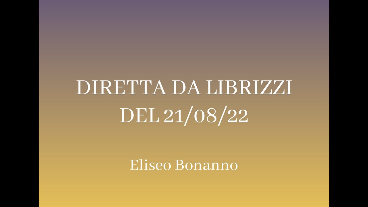 DIRETTA DA LIBRIZZI (ME) DEL 21-08-22 ELISEO BONANNO.