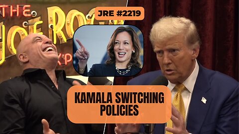 JRE #2219: Kamala Switching Policies [Uncensored]