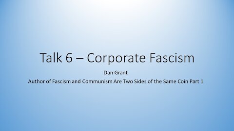 The Grant Report Episode 6 - An Introduction to Corporate Fascism