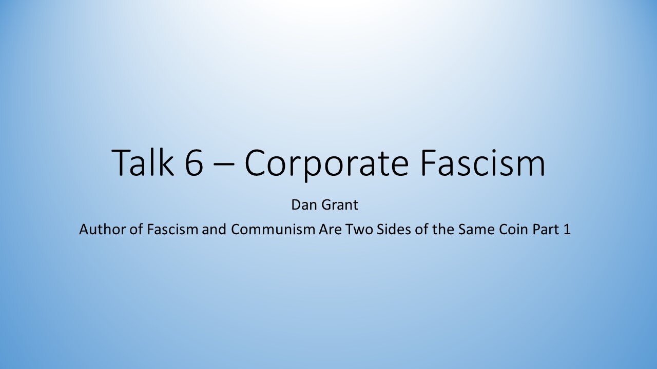 The Grant Report Episode 6 - An Introduction to Corporate Fascism