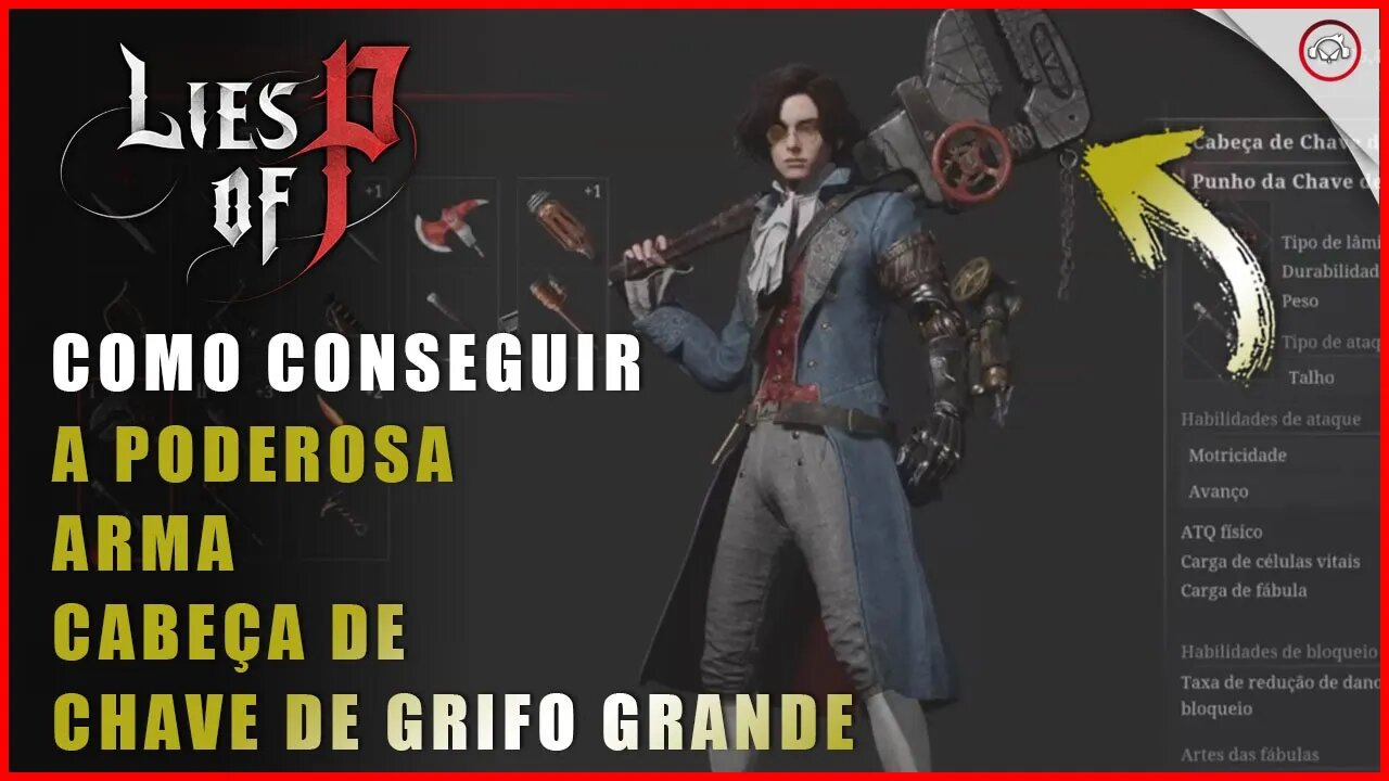 Lies Of P, Como conseguir a Poderosa Cabeça de Chave de Grifo Grande | Super-Dica