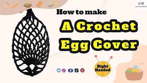 How to make a crochet egg cover ( Right handed )