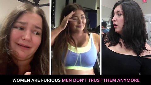 Women Are FURIOUS Men No Longer Trust Them or Want To Date Them MANOSPHERE