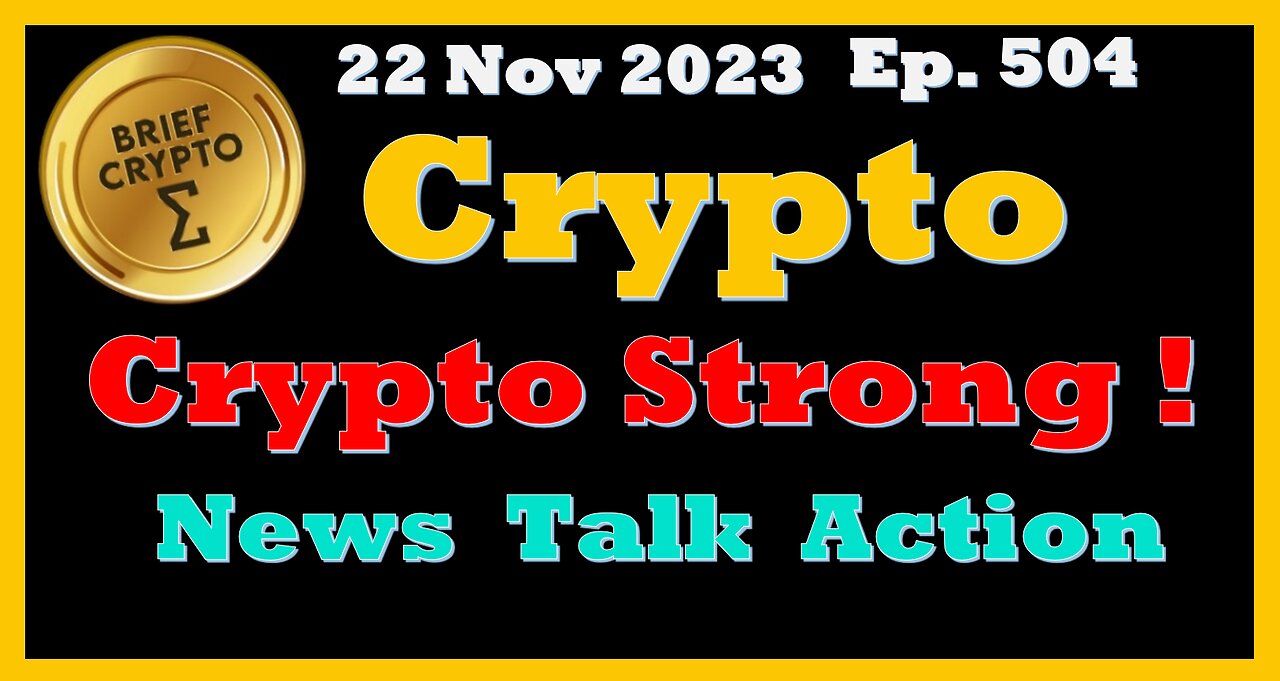 #CRYPTO #STRONG - BEST BRIEF CRYPTO VIDEO News Talk Action Cycles #Bitcoin Price