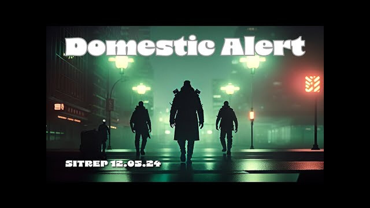 MONKEY WERX - Domestic Alert! SITREP 12.05.24