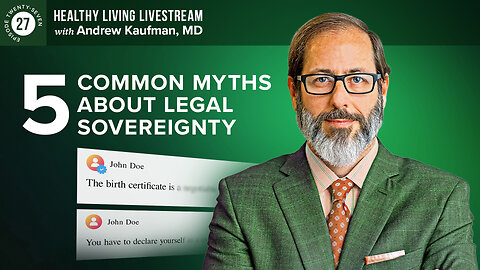 Healthy Living Livestream: 5 Common Myths About Legal Sovereignty