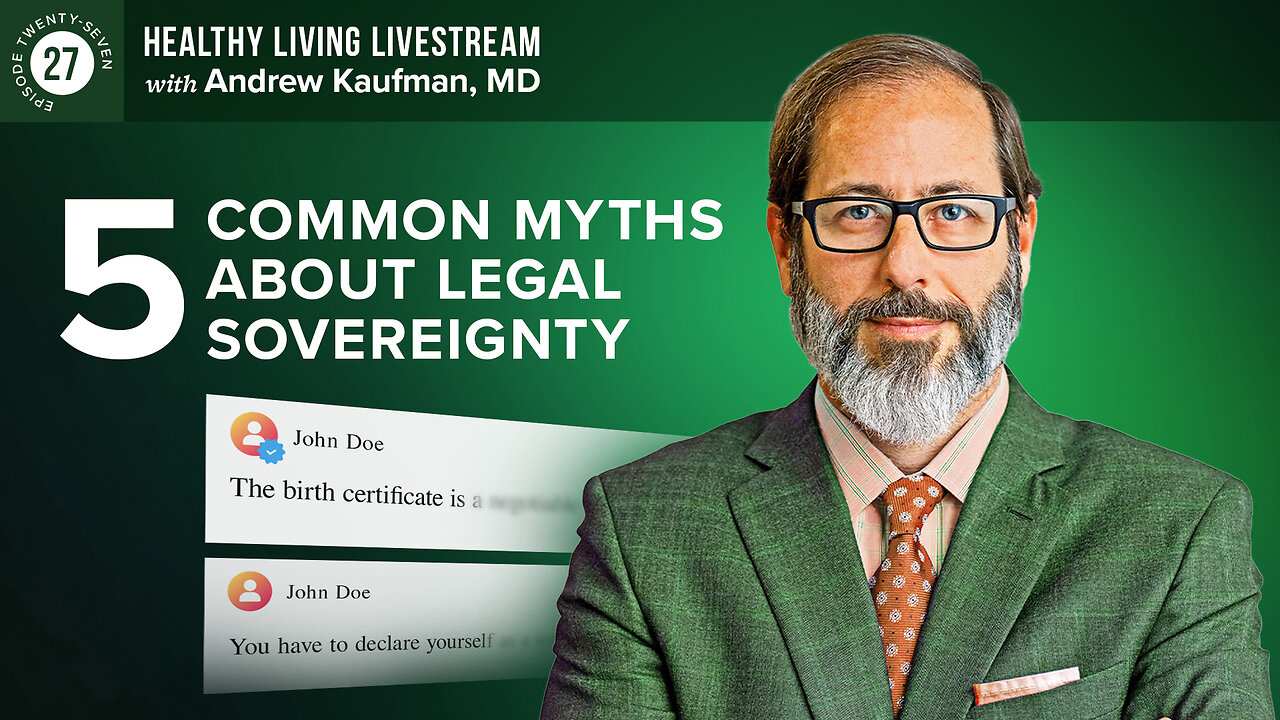 Healthy Living Livestream: 5 Common Myths About Legal Sovereignty