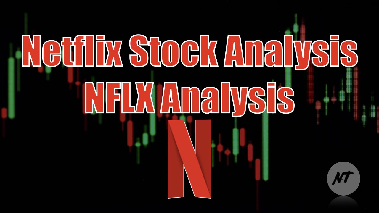 Netflix Stock Analysis | NFLX Analysis