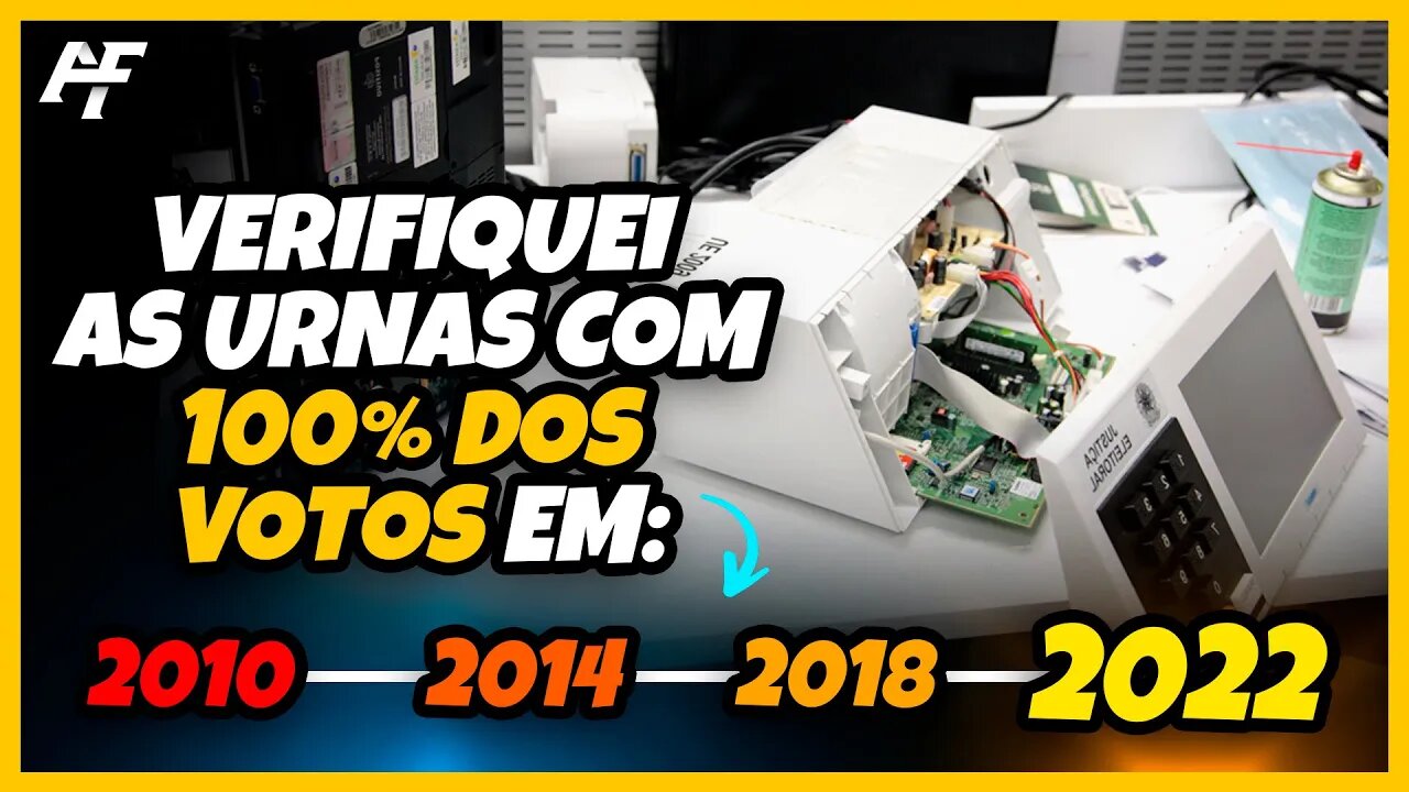 Verifiquei As Urnas Com 100% Dos Votos Em 2010, 2014 2018 E 2022