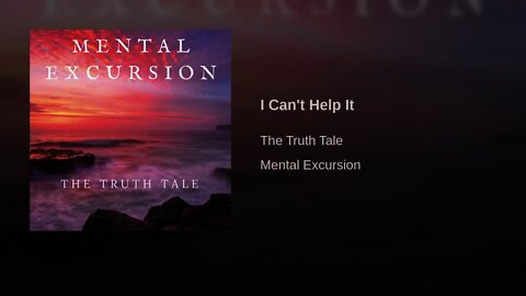 I Can't Help It By The Truth Tale