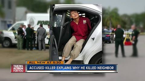 Florida man accused of execution-style murder of his neighbor explains why he did it