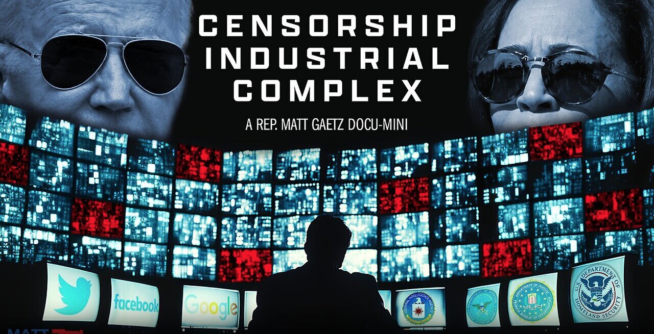 Censorship Industrial Complex: A Rep. Matt Gaetz Mini-Documentary