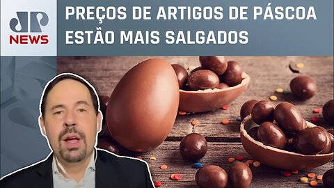 Itens de Páscoa estão cerca de 12% mais caros neste ano; Luís Artur Nogueira analisa