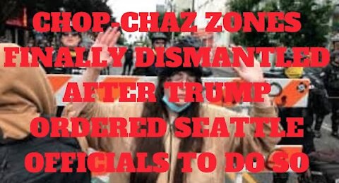 Ep.92 | CHOP AUTONOMOUS ZONES IN SEATTLE HAVE BEEN DISMANTLED AFTER DONALD J. TRUMP'S ULTIMATUM 2020